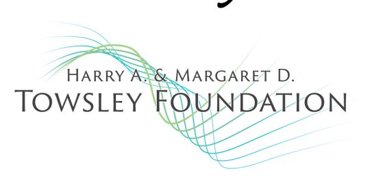 Thank you! Harry A. & Margaret D. Towsley Foundation